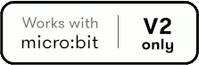 Works with micro:bit V2 only